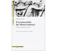 Il Leontocefalo dei misteri mitriaci. L'identità enigmatica di un dio