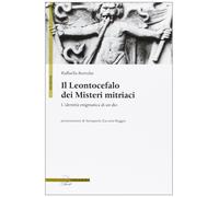 Il Leontocefalo dei misteri mitriaci. L'identità enigmatica di un dio