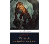 Il leopardo che mangiava gli uomini [Paperback] [Jun 01, 2023] Corbett, Jim and
