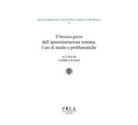 Il lessico greco dell'amministrazione romana. Casi di studio e problematiche