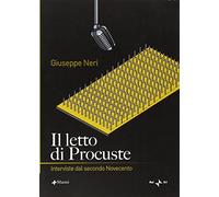 Il letto di Procuste. Interviste dal secondo Novecento