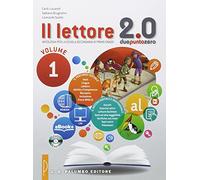 Il lettore 2.0. Antologia per la Scuola media (Vol. 1)