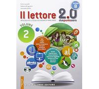 Il lettore 2.0. Per la Scuola media. Con e-book. Con espansione online (Vol. 2)