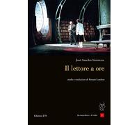 Il lettore a ore. Testo spagnolo a fronte