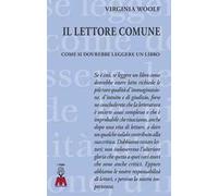 Il lettore comune. Come si dovrebbe leggere un libro. Ediz. ridotta