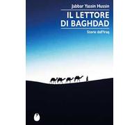 Il lettore di Baghdad. Storie dall'Iraq