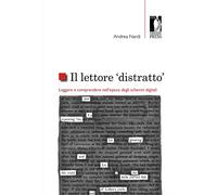 Il lettore «distratto». Leggere e comprendere nell'epoca degli schermi digitali