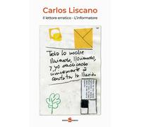 Il lettore erratico. L'informatore - Liscano Carlos