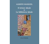 Il lettore ideale & la biblioteca ideale