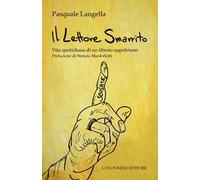 Il lettore smarrito. Vita quotidiana di un libraio napoletano