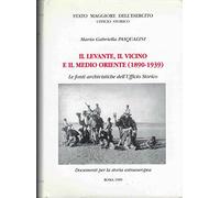 Il Levante, il Vicino e il Medio Oriente (1890 - 1939) documenti per la storia extraeuropea.