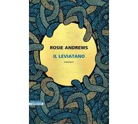 Il leviatano [Paperback] Andrews, Rosie and Cantoni, Elena