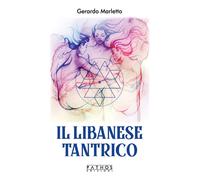 Il libanese tantrico - 2025 - Pathos Edizioni