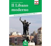 Il Libano moderno. Tra unità e lacerazioni