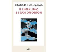 Il liberalismo e i suoi oppositori