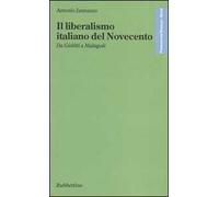 Il liberalismo italiano del Novecento. Da Giolitti a Malagodi