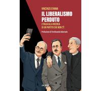 Il liberalismo perduto. L'italia alla ricerca di un partito che non c'è