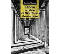 Il libero arbitrio di Giordano Monterosso