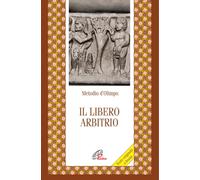 Il libero arbitrio. Testo greco a fronte - Metodio di Olimpo