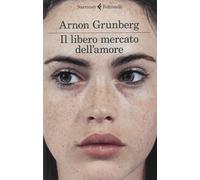 Il libero mercato dell'amore [Paperback] [Jun 25, 2014] Grunberg, Arnon and Pari