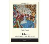 Il liberty. Architettura e arti figurative