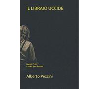 IL LIBRAIO UCCIDE: GIANNI PRATI ASSASSINO LIBRAIO PER DESTINO