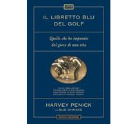 Il libretto blu del golf. Quello che ho imparato dal gioco di una vita