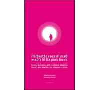 Il libretto rosa di ma0. Teoria e pratica del realismo utopico. Testo inglese a fronte