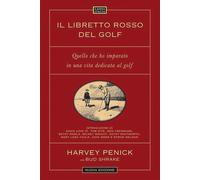 IL LIBRETTO ROSSO DEL GOLF - PENICK HARVEY, SHRAKE BUD - Caissa Italia