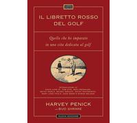 Il libretto rosso del golf. Quelli che ho imparato in una vita de