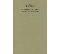 Il libretto verde di Raul Gardini
