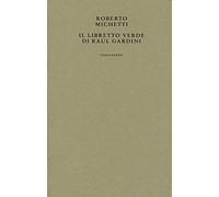 Il libretto verde di Raul Gardini
