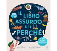 Il libro assurdo dei perché - Rampton Mike, Karsten Guilherme