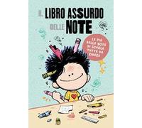 Il libro assurdo delle note. Quando la realtà supera la fantasia