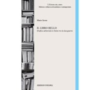 Il libro bello Grafica editoriale in Italia tra le due guerre - Sironi Marta