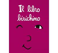 Il libro birichino. Ediz. a colori