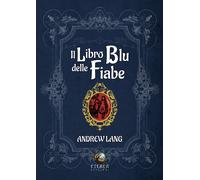 Il libro blu delle fiabe - Lang Andrew