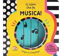 Il libro che fa musica! Ediz. a colori