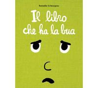 Il libro che ha la bua. Ediz. a colori