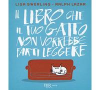 Il libro che il tuo gatto non vorrebbe farti leggere