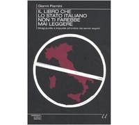 Il libro che lo Stato italiano non ti farebbe mai leggere. Stragi punite e impunite all'ombra dei servizi segreti