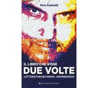 Il libro che visse due volte. Letteratura & cinema: amore & odio