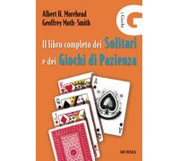 Il libro completo dei Solitari e dei Giochi di Pazienza