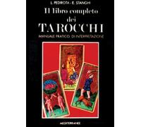 Il libro completo dei tarocchi - Pedirota Luciana, Stanghi Emilia