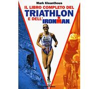 Il libro completo del triathlon e dell'ironman