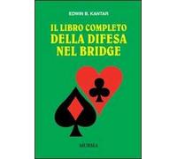 Il libro completo della difesa nel bridge