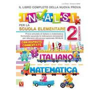 Il libro completo della nuova prova INVALSI per la scuola elementare. 2ª elementare. Italiano e matematica