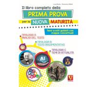 Il libro completo della prima prova per la nuova maturità. Temi svolti guidati con mappe concettuali. Nuova ediz.
