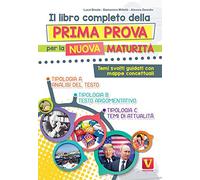 Il libro completo della prima prova per la nuova maturità. Temi svolti guidati con mappe concettuali
