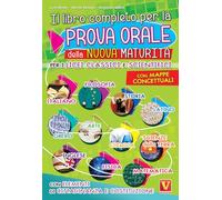 Il libro completo per la prova orale della nuova Maturità. Per i Licei cla...